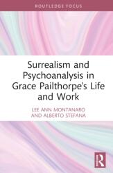 Surrealism and Psychoanalysis in Grace Pailthorpe's Life and Work (ISBN: 9781032731643)