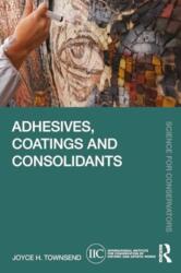 Adhesives, Coatings and Consolidants (ISBN: 9781032484617)
