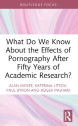 What Do We Know About the Effects of Pornography After Fifty Years of Academic Research? (ISBN: 9781032140339)