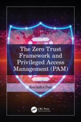 Cadrul Zero Trust și Managementul Accesului Privilegiat (ISBN: 9781032746005)