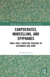 Carpocrates, Marcellina, and Epiphanes (ISBN: 9781032285368)