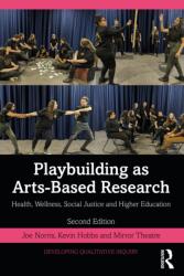 Playbuilding as Arts-Based Research (ISBN: 9780367433628)