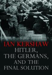 Hitler, the Germans, and the Final Solution - Ian Kershaw (ISBN: 9780300151275)