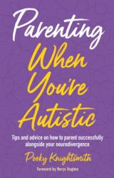Parenting When You're Autistic (ISBN: 9781839978784)