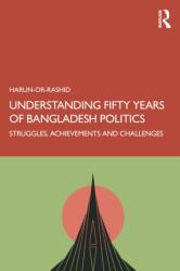 Understanding Fifty Years of Bangladesh Politics (ISBN: 9781032727240)