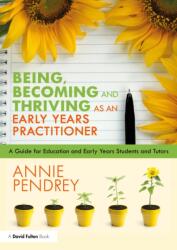 Being, Becoming and Thriving as an Early Years Practitioner (ISBN: 9781032421513)