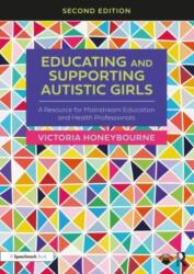 Educating and Supporting Autistic Girls (ISBN: 9781032395951)