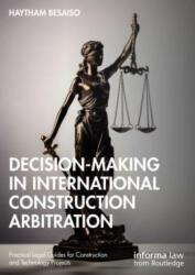 Decision-making in International Construction Arbitration (ISBN: 9781032299204)