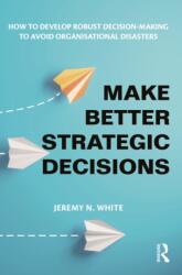 Make Better Strategic Decisions (ISBN: 9781032600611)