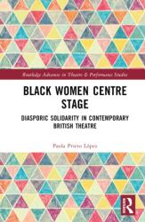Black Women Centre Stage (ISBN: 9781032494005)