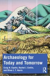 Archaeology for Today and Tomorrow (ISBN: 9781032154312)