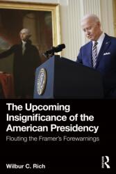 The Upcoming Insignificance of the American Presidency (ISBN: 9781032568942)