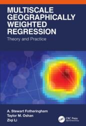 Multiscale Geographically Weighted Regression (ISBN: 9781032564227)