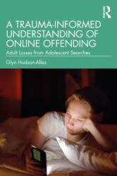 A Trauma-Informed Understanding of Online Offending (ISBN: 9781032361826)