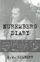 Nuremberg Diary - G. M Gilbert (ISBN: 9780306806612)