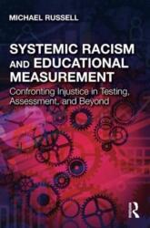 Systemic Racism and Educational Measurement (ISBN: 9781032132020)