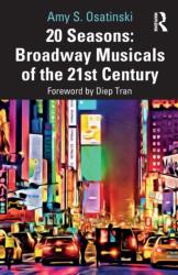 20 Seasons: Broadway Musicals of the 21st Century (ISBN: 9780367688219)