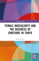Female Masculinity and the Business of Emotions in Tokyo (ISBN: 9781032552453)