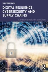 Digital Resilience, Cybersecurity and Supply Chains (ISBN: 9781032995670)
