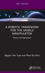 A Robotic Framework for the Mobile Manipulator (ISBN: 9781032403083)