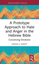 A Prototype Approach to Hate and Anger in the Hebrew Bible (ISBN: 9781032356556)