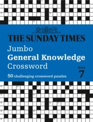 The Sunday Times Jumbo General Knowledge Crossword Book 7 (ISBN: 9780008748814)
