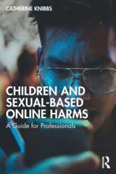 Children and Sexual-Based Online Harms (ISBN: 9781032427584)