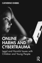 Online Harms and Cybertrauma (ISBN: 9781032266428)