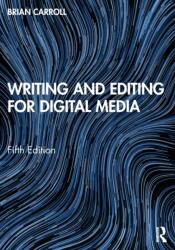 Writing and Editing for Digital Media (ISBN: 9781032114682)