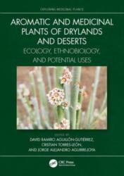 Aromatic and Medicinal Plants of Drylands and Deserts (ISBN: 9781032169729)