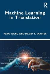 Machine Learning in Translation (ISBN: 9781032323800)