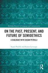 On the Past, Present, and Future of Semioethics (ISBN: 9781041015055)
