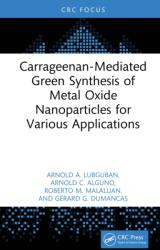 Carrageenan-Mediated Green Synthesis of Metal Oxide Nanoparticles for Various Applications (ISBN: 9781041005124)