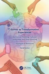 Games as Transformative Experiences for Critical Thinking, Cultural Awareness, and Deep Learning (ISBN: 9781032062662)
