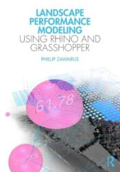 Landscape Performance Modeling Using Rhino and Grasshopper (ISBN: 9781032076300)