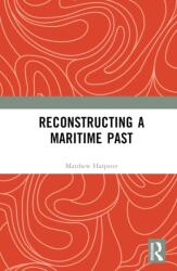 Reconstructing a Maritime Past (ISBN: 9780367635299)