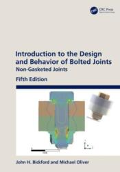 Introduction to the Design and Behavior of Bolted Joints (ISBN: 9780367198916)