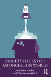 Anxiety Hacks for an Uncertain World (ISBN: 9781032351421)