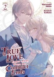 True Love Fades Away When the Contract Ends (Manga) Vol. 2 (ISBN: 9798888437582)