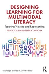 Designing Learning for Multimodal Literacy (ISBN: 9781032192895)