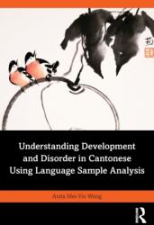 Understanding Development and Disorder in Cantonese using Language Sample Analysis (ISBN: 9780367424190)