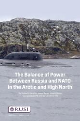 The Balance of Power Between Russia and NATO in the Arctic and High North (ISBN: 9781032309651)