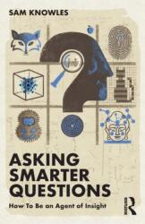 Asking Smarter Questions (ISBN: 9781032111162)
