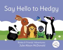 Say Hello to Hedgy (ISBN: 9781838247027)