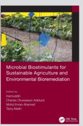 Microbial Biostimulants for Sustainable Agriculture and Environmental Bioremediation (ISBN: 9781032035758)