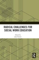 Radical Challenges for Social Work Education (ISBN: 9781032218182)