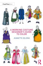 A Working Costume Designer's Guide to Color (ISBN: 9780815352150)