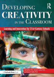 Developing Creativity in the Classroom (ISBN: 9781618218049)