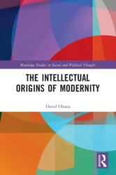 The Intellectual Origins of Modernity (ISBN: 9781032093321)