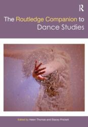 Routledge Companion to Dance Studies - Helen Thomas, Stacey Prickett (ISBN: 9781032085586)